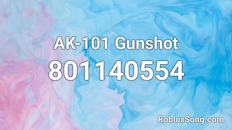 AK-101 Gunshot Roblox ID