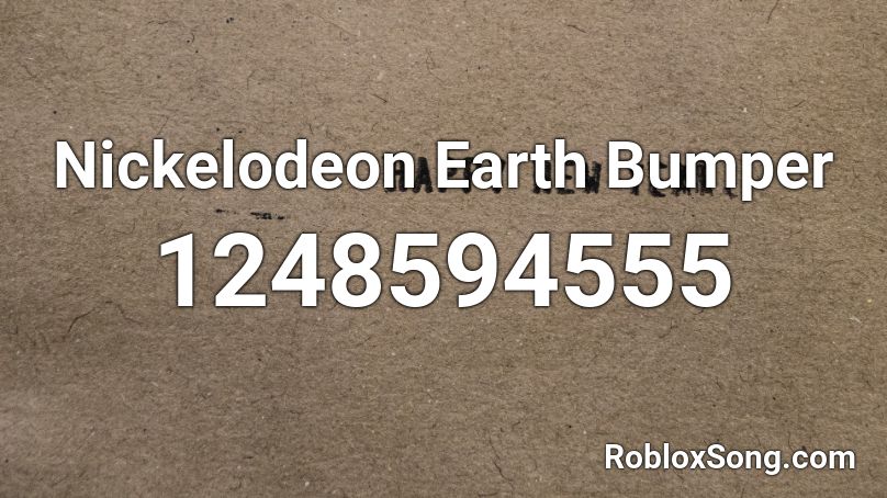 Nickelodeon Earth Bumper Roblox ID