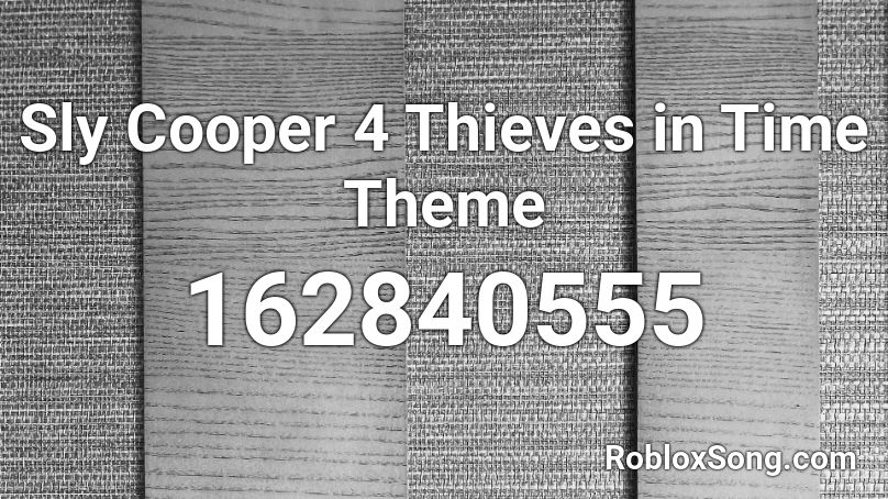 Sly Cooper 4 Thieves in Time Theme Roblox ID