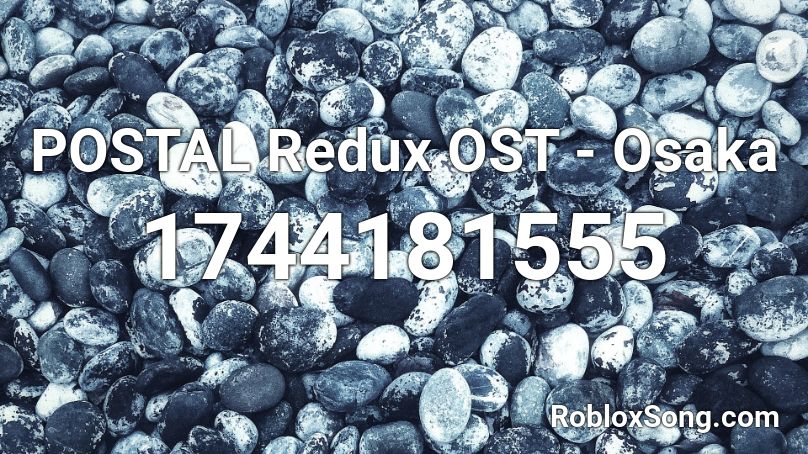 POSTAL Redux OST - Osaka Roblox ID