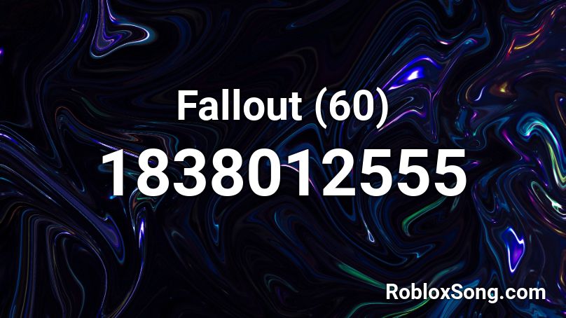 Fallout (60) Roblox ID