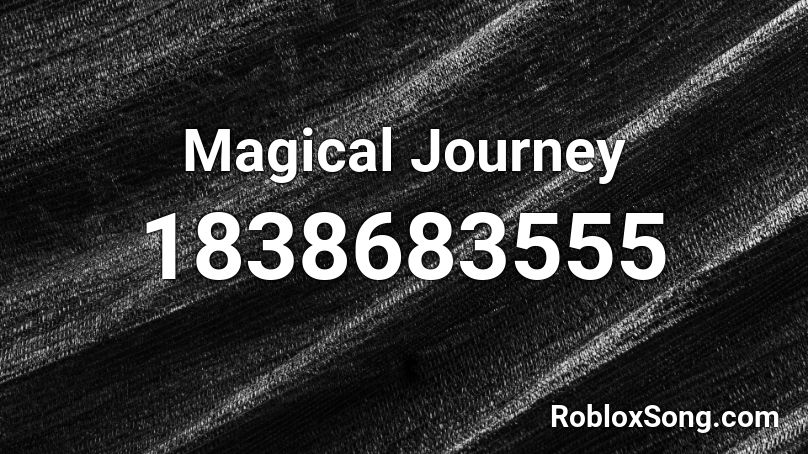 Magical Journey Roblox ID