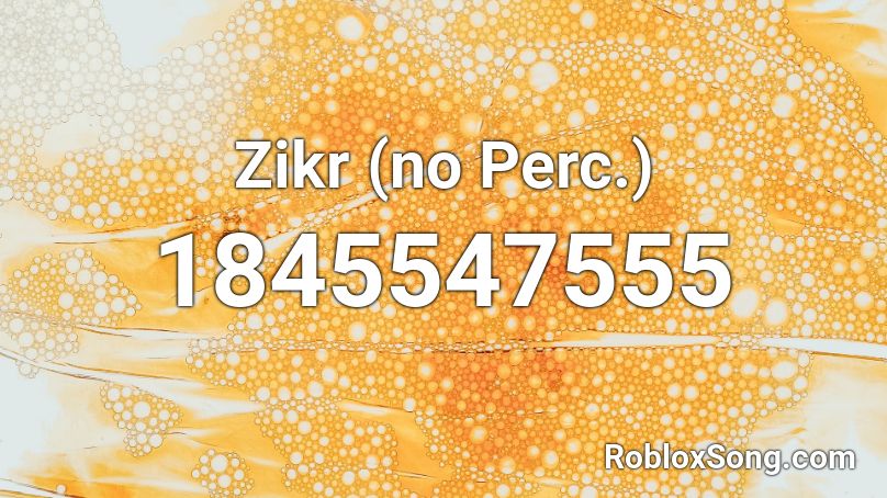 Zikr (no Perc.) Roblox ID