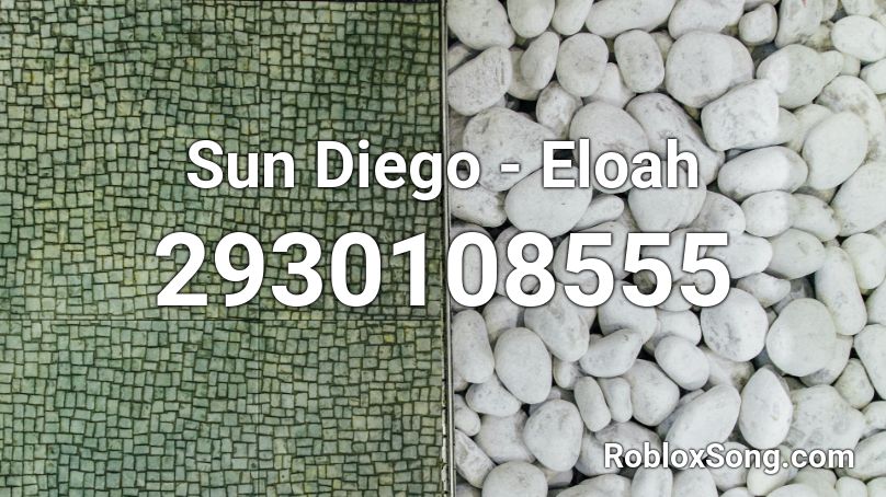 Sun Diego - Eloah Roblox ID