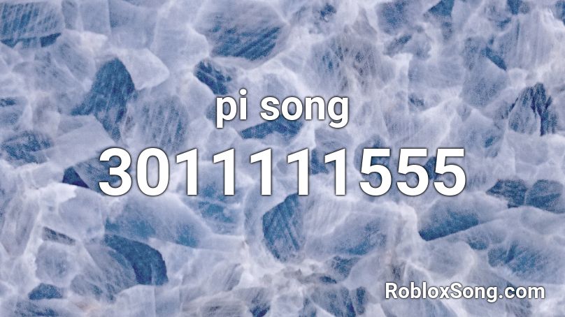 pi song Roblox ID
