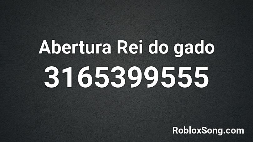 Abertura Rei do gado Roblox ID