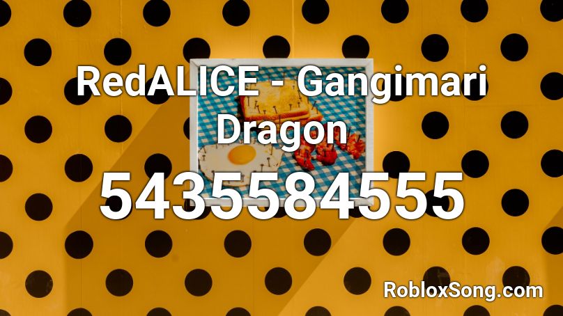 RedALICE - Gangimari Dragon Roblox ID