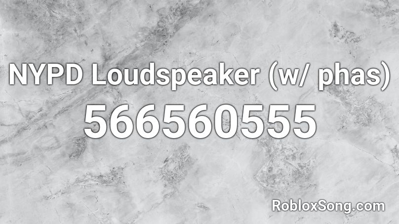 NYPD Loudspeaker (w/ phas) Roblox ID