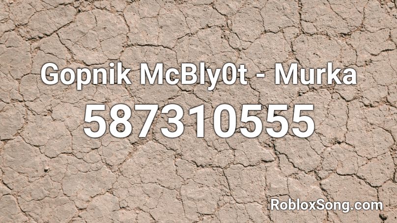 Gopnik McBly0t - Murka Roblox ID