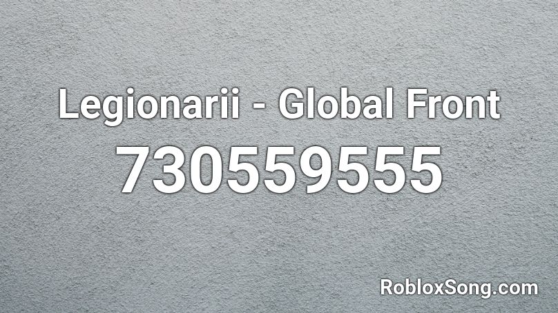 Legionarii - Global Front Roblox ID