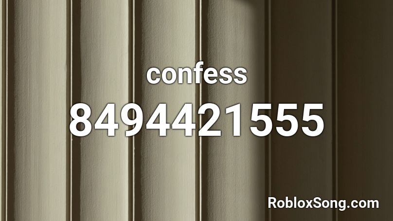 confess Roblox ID