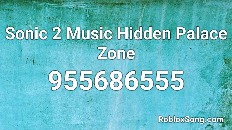 Sonic 2 Music Hidden Palace Zone Roblox ID
