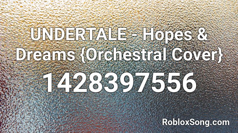 Undertale Hopes Dreams Orchestral Cover Roblox Id Roblox Music Codes - core vaporwave undertale roblox