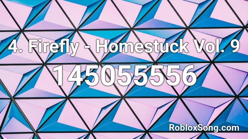 4. Firefly - Homestuck Vol. 9 Roblox ID