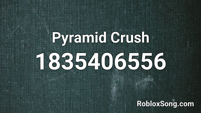 Pyramid Crush Roblox ID