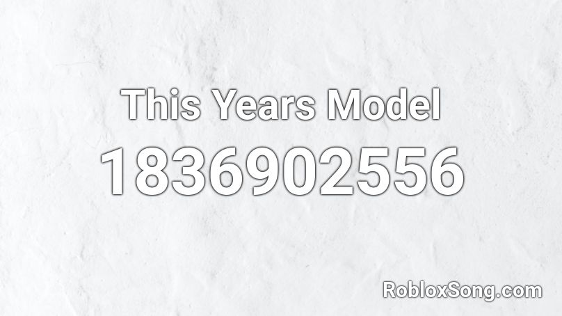 This Years Model Roblox ID