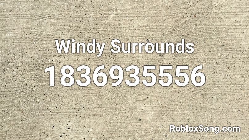 Windy Surrounds Roblox ID