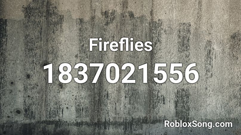 Fireflies Roblox ID