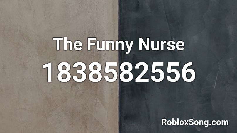 The Funny Nurse Roblox ID