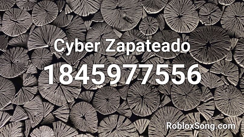 Cyber Zapateado Roblox ID