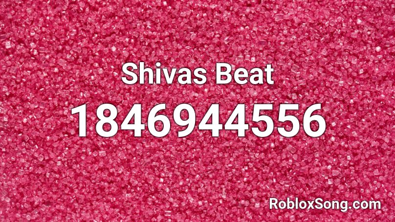 Shivas Beat Roblox ID