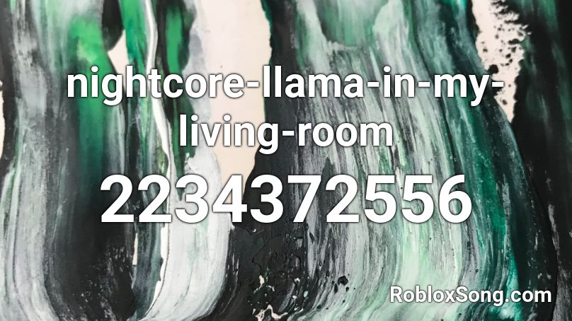 Llama In My Living Room Nightcore