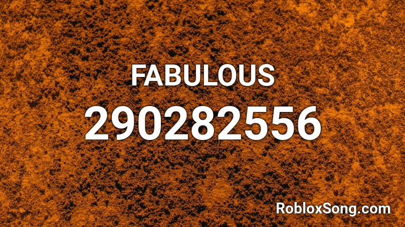 FABULOUS Roblox ID