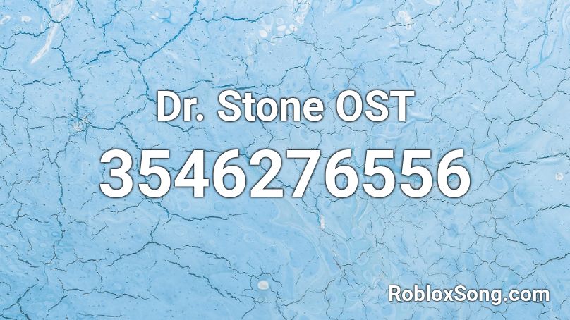 Dr. Stone OST Roblox ID