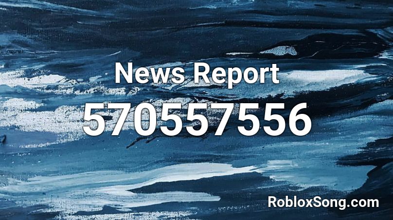 News Report Roblox ID