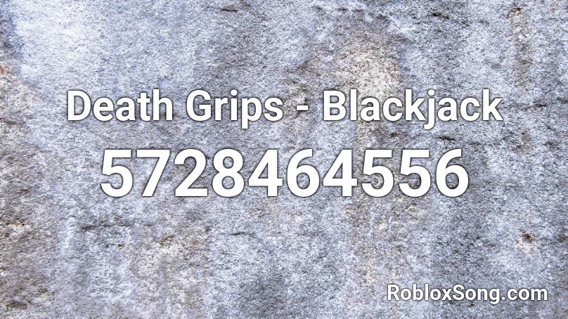 Death Grips Blackjack Roblox Id Roblox Music Codes - death grips roblox