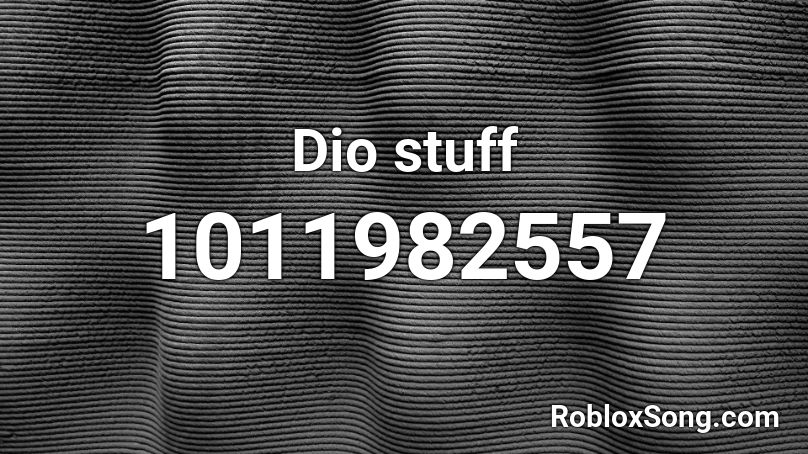 Dio stuff Roblox ID