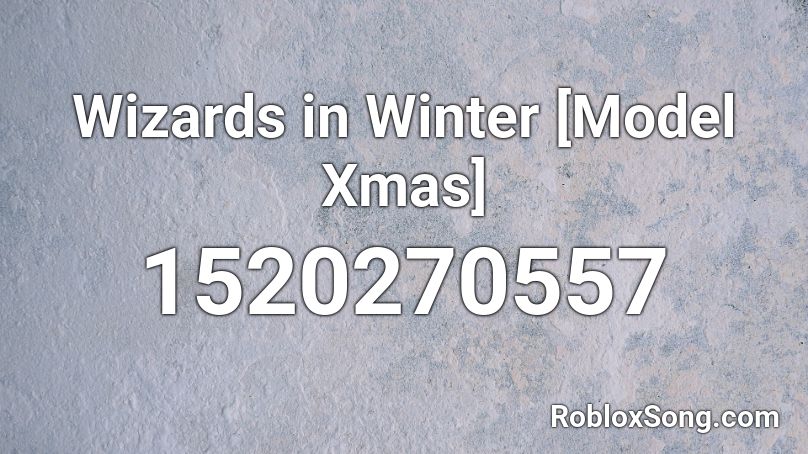 Wizards in Winter [Model Xmas]  Roblox ID