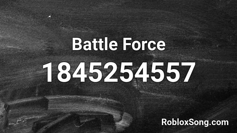 Battle Force Roblox ID