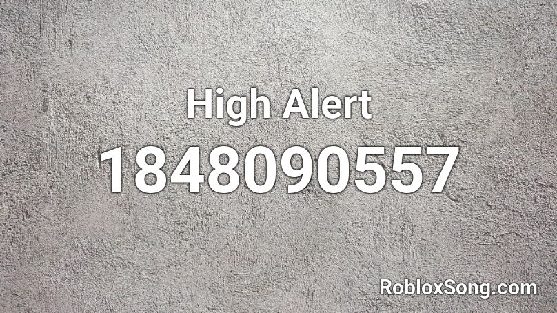 High Alert Roblox ID