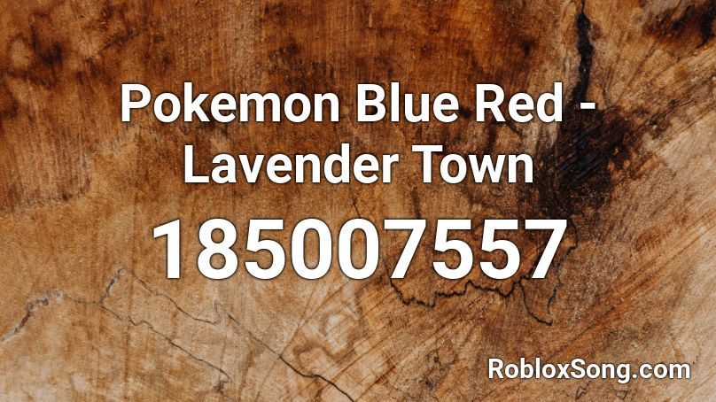 Pokemon Blue Red - Lavender Town Roblox ID