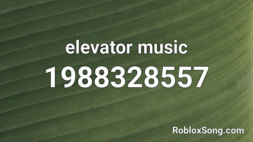 elevator music Roblox ID