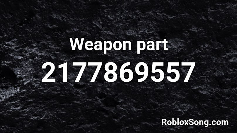 Weapon part Roblox ID