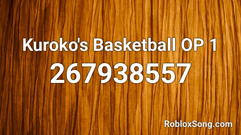 Kuroko's Basketball OP 1 Roblox ID