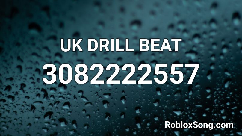 UK DRILL BEAT Roblox ID