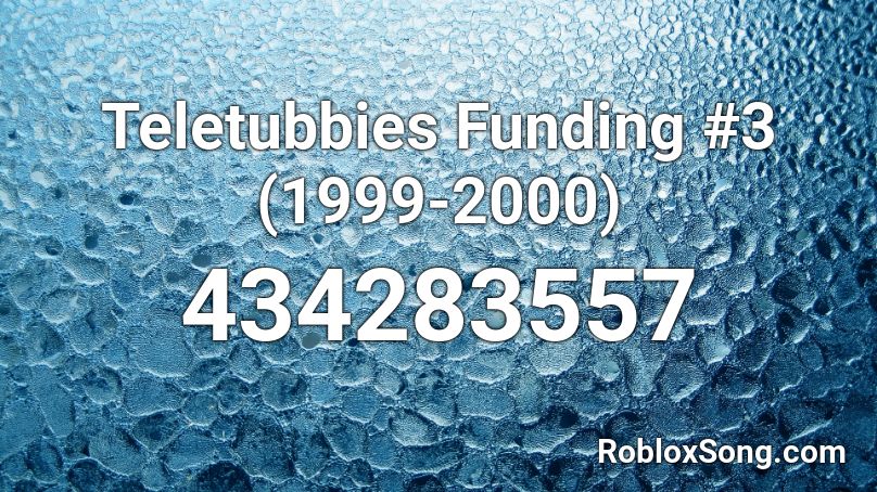 Teletubbies Funding #3 (1999-2000) Roblox ID