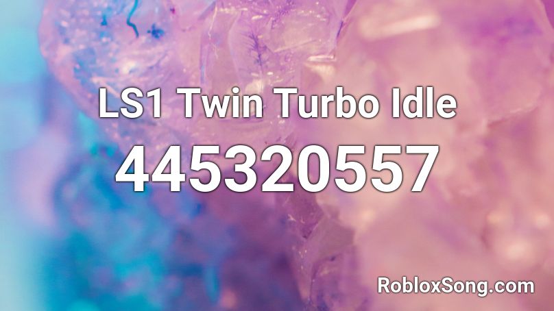 LS1 Twin Turbo Idle Roblox ID
