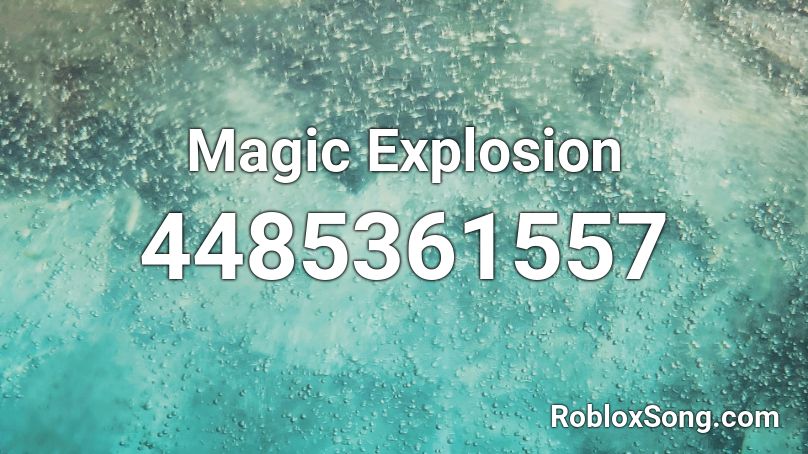 Magic Explosion Roblox ID