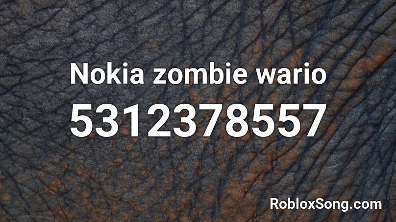 Nokia zombie wario Roblox ID