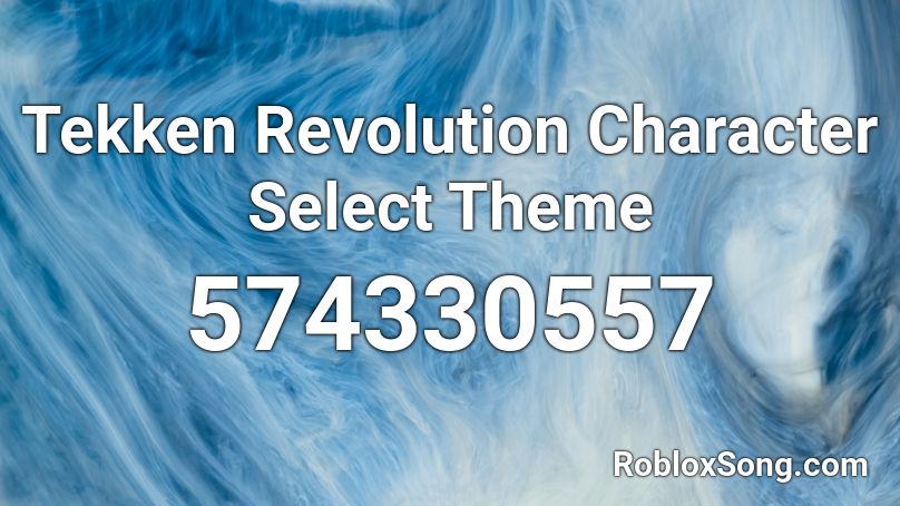 Tekken Revolution Character Select Theme Roblox ID