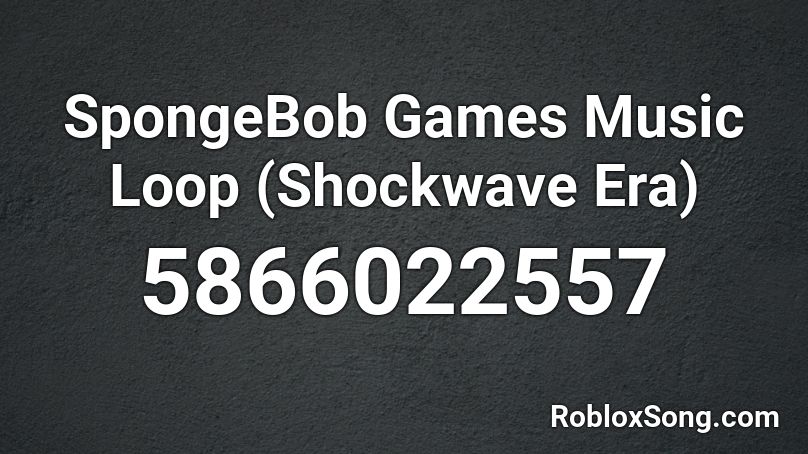 SpongeBob Games Music Loop (Shockwave Era) Roblox ID