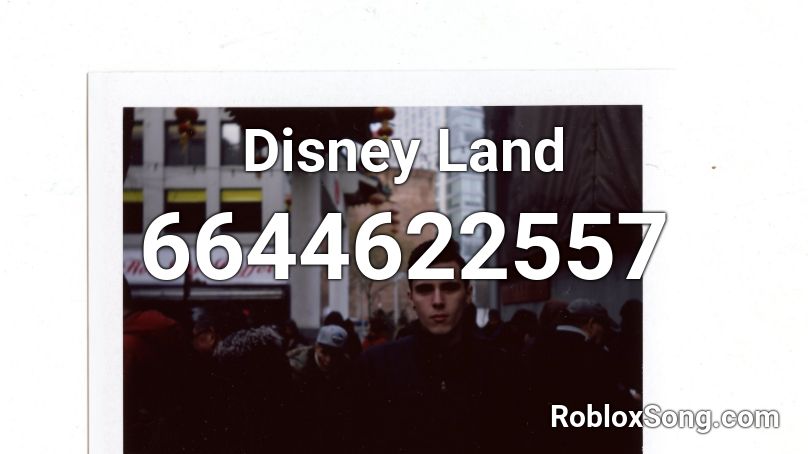 Disney Land Roblox ID - Roblox music codes