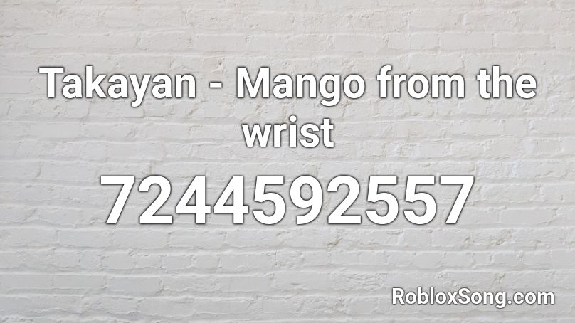 Takayan - Mango from the wrist Roblox ID