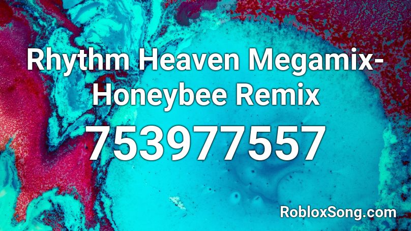 Rhythm Heaven Megamix- Honeybee Remix Roblox ID