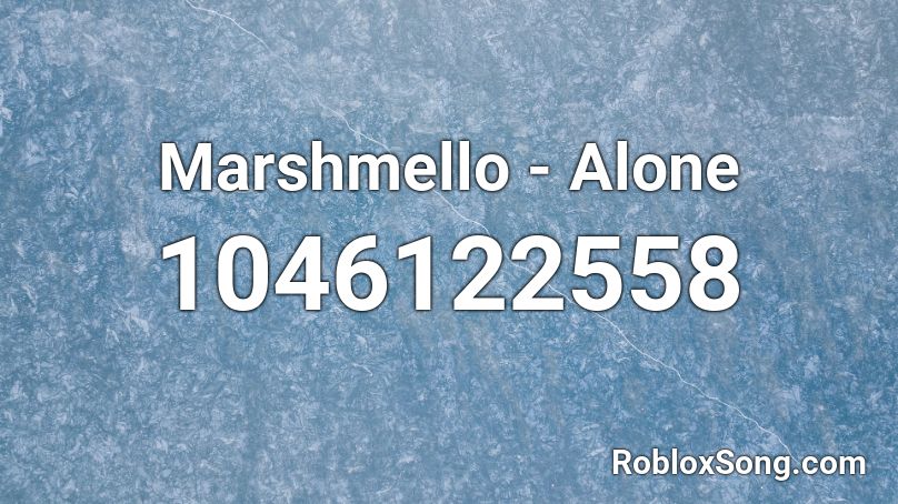 Marshmello - Alone  Roblox ID