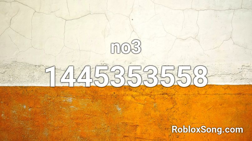 no3 Roblox ID